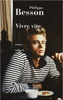 Cover von Bessons Roman über James Dean "Vivre vite", erschienen 2015, nicht übersetzt. © Julliard 