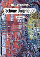 "Schöne Ungeheuer", Buchumschlag. © Otto Müller Verlag