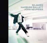 „50 Jahre Hamburg Ballett John Neumeier. Bilder einer Ära", Buchcover. © Henschel 