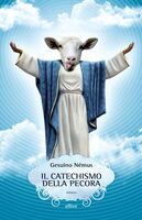 Mutig, fast blasphemisch ist  dieser Cover für den dritten Band, „Il catechismo della pecora". Und das im katholischen Italien. © ellioteidizioni.com